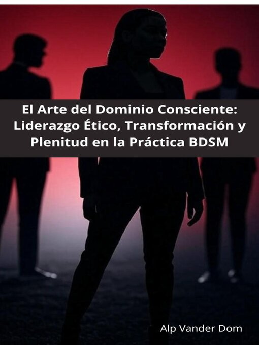 Title details for El Arte del Dominio Consciente by Alp Vander Dom - Available